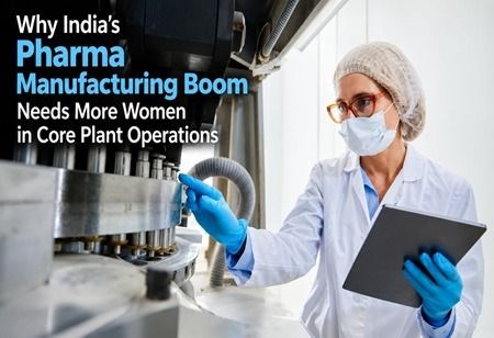  Why India’s Pharma Manufacturing Boom Needs More Women in Core Plant Operations