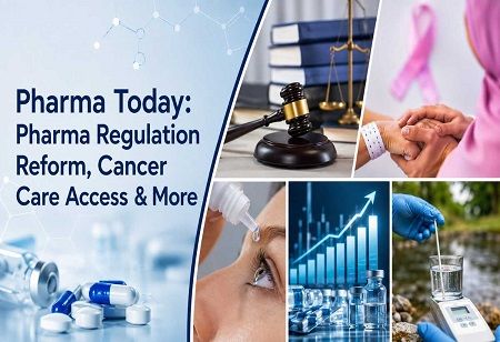  Pharma Today: Pharma Regulation Reform, Cancer Care Access & More India Pharma Outlook