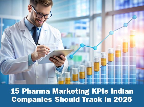 15 Pharma Marketing KPIs Indian Companies Should Track in 2026 Indian Pharma Outlook